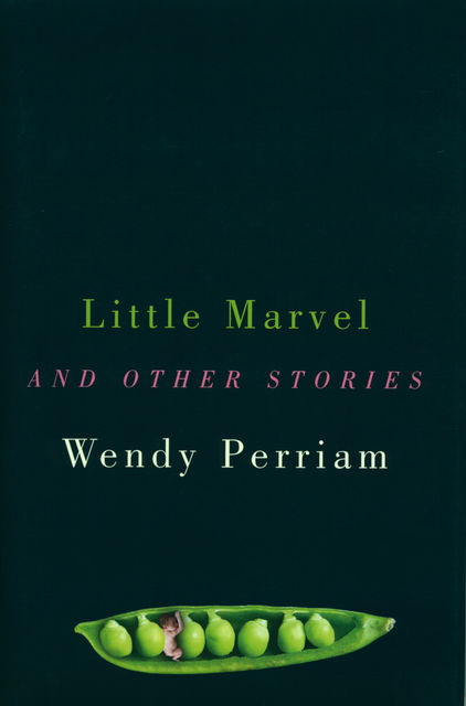 Little Marvel and other stories, Wendy Perriam