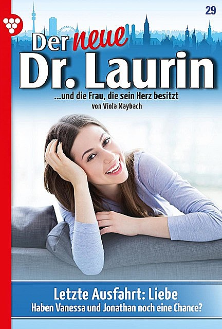 Der neue Dr. Laurin 29 – Arztroman, Viola Maybach