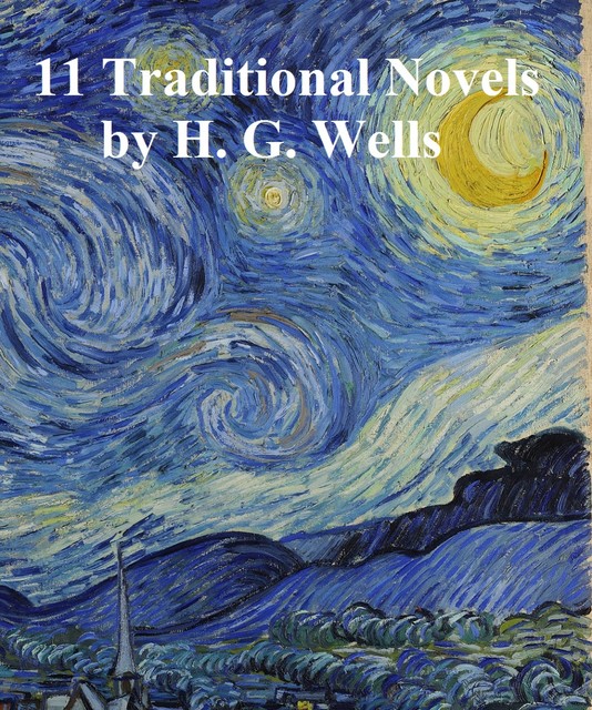 H.G. Wells: 11 traditional novels, Herbert Wells
