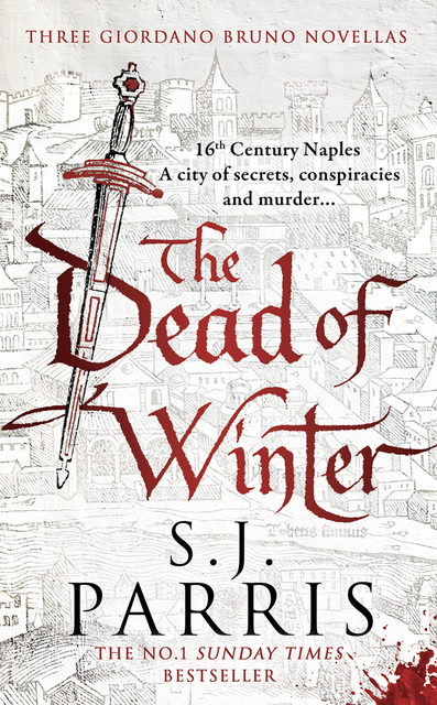 The Dead of Winter, S.J.Parris