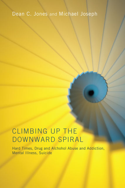 Climbing Up the Downward Spiral, Dean C. Jones, Michael Joseph