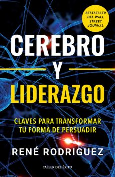 Cerebro y liderazgo, René Rodríguez