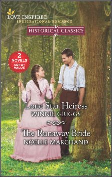 Lone Star Heiress and The Runaway Bride, Noelle Marchand, Winnie Griggs