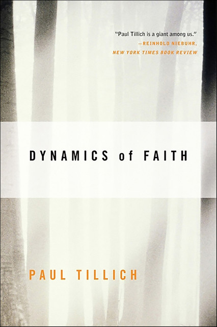 Dynamics of Faith, Paul Tillich