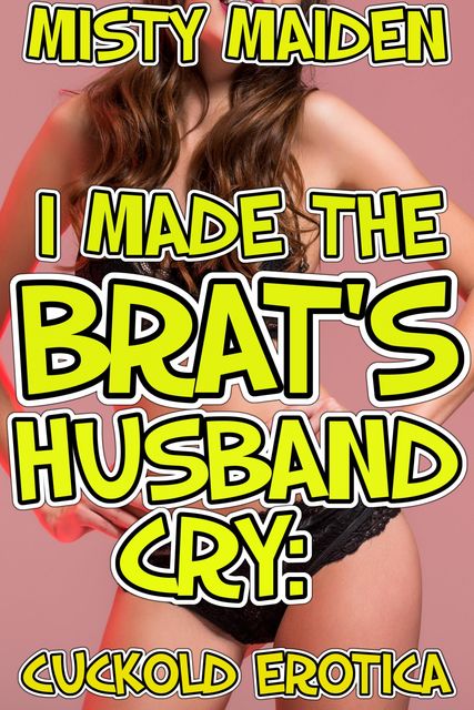 I made the brat's husband cry, Misty Maiden