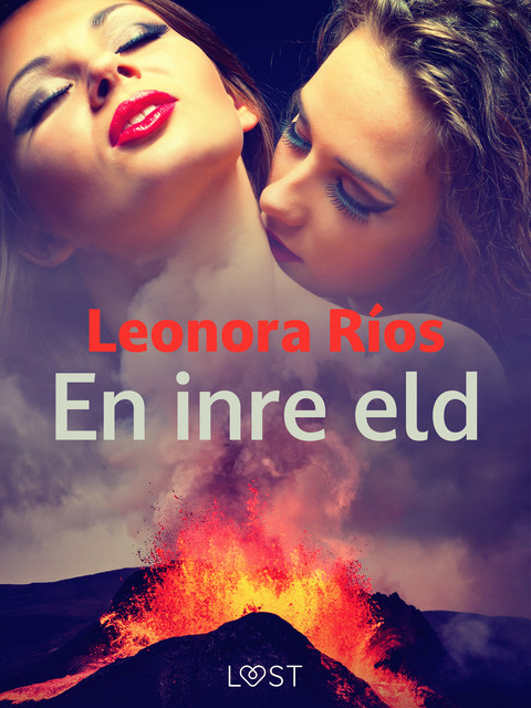 En inre eld – erotisk novell, Leonora Ríos