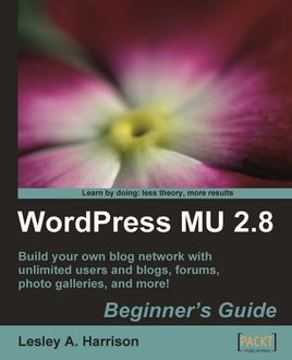 WordPress MU 2.8: Beginner's Guide, Lesley Harrison