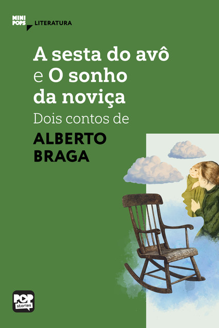 A sesta do avô e O sonho da noviça – dois contos de Alberto Braga, Alberto Braga