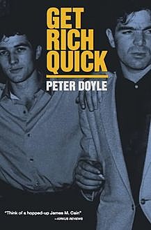Get Rich Quick, Peter Doyle