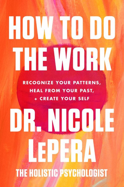 How to Do the Work, Nicole LePera