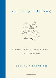 Running Is Flying, Paul Richardson