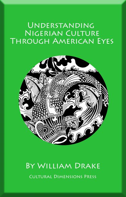 Understanding Nigerian Culture Through American Eyes, William Drake