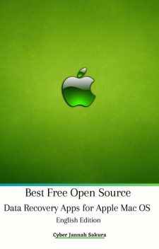 Best Free Open Source Data Recovery Apps for Apple Mac OS English Edition, Cyber Jannah Sakura