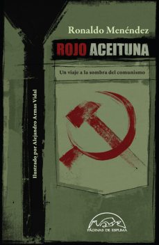 Rojo aceituna, Ronaldo Ménéndez