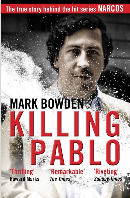 Killing Pablo, Mark Bowden
