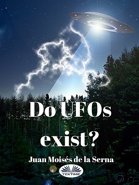 Do UFOs Exist, Juan Moisés De La Serna