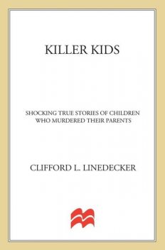 Killer Kids, Clifford L. Linedecker