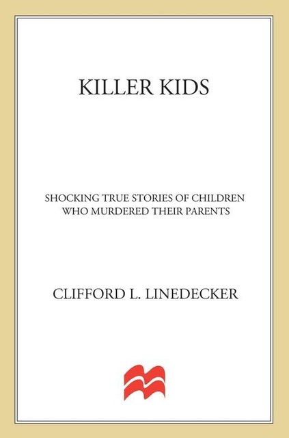 Killer Kids, Clifford L. Linedecker