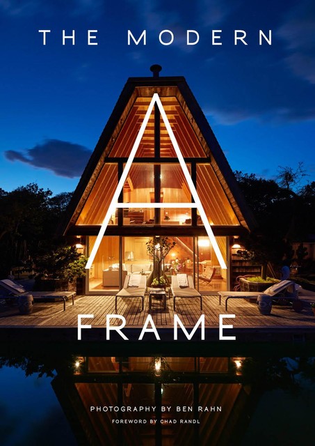 The Modern A-Frame, Chad Randl, Ben Rahn