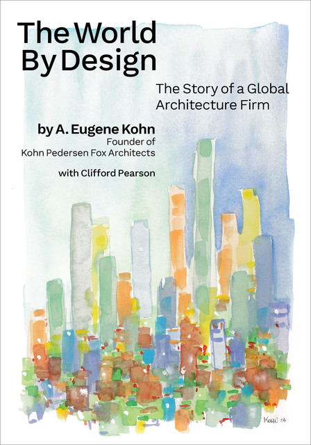 The World by Design, A. Eugene Kohn, Clifford Pearson