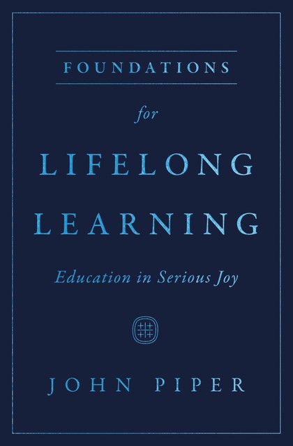 Foundations for Lifelong Learning, John Piper