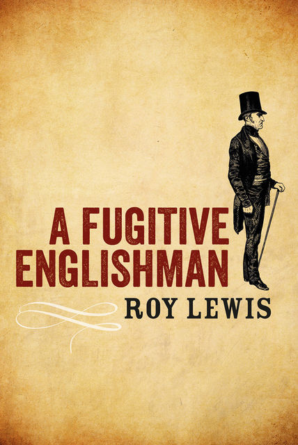 A Fugitive Englishman, Roy Lewis