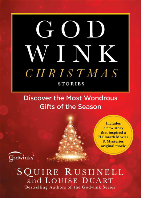 Godwink Christmas Stories, Squire Rushnell, Louise DuArt