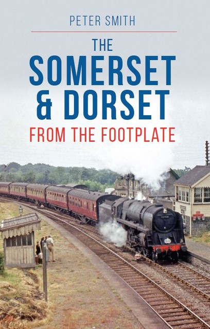 The Somerset & Dorset, Peter Smith