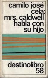 Mrs Caldwell Habla Con Su Hijo, Camilo José Cela