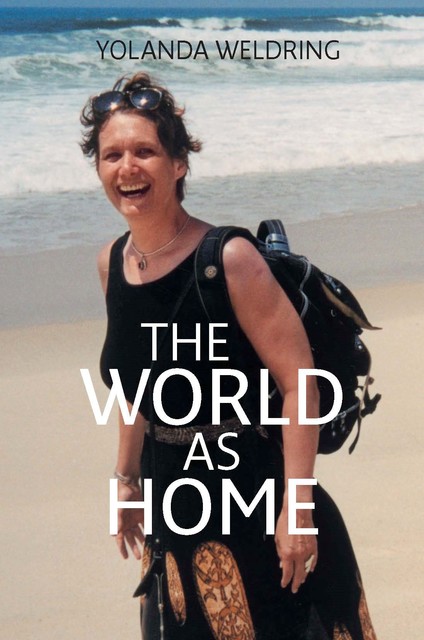 The World as Home, Yolanda Weldring