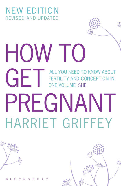 How to Get Pregnant, Harriet Griffey