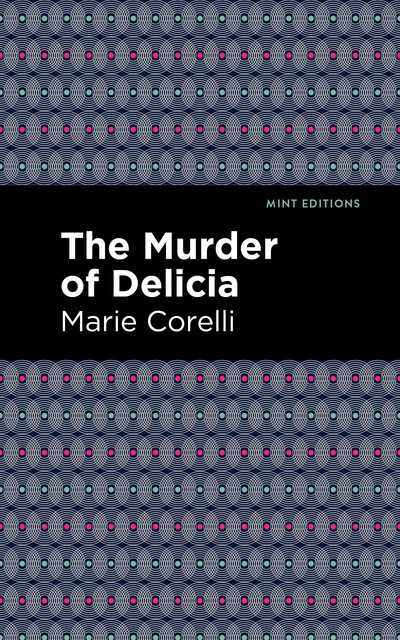 The Murder of Delicia, Marie Corelli