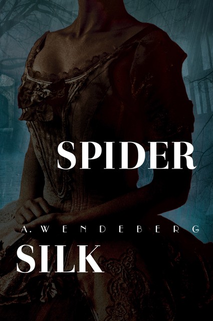 Spider Silk, Annelie Wendeberg