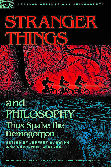 Stranger Things and Philosophy, Andrew M. Winters, Jeffrey A. Ewing