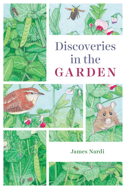 Discoveries in the Garden, James Nardi