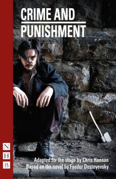 Crime and Punishment (NHB Modern Plays), Fyodor Dostoevsky