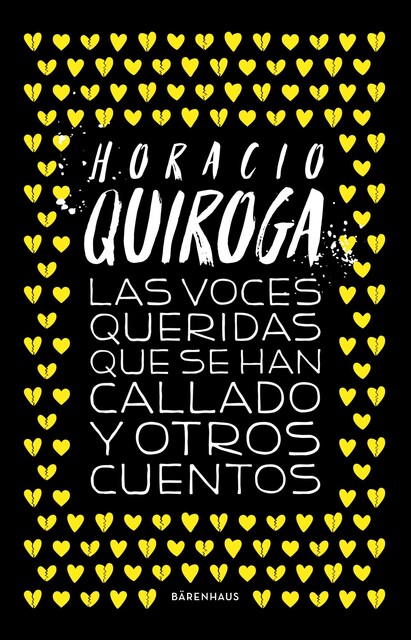 Las voces queridas que se han callado y otros cuentos, Horacio Quiroga