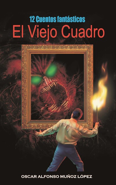 El viejo cuadro, Oscar Alfonso Muñoz López