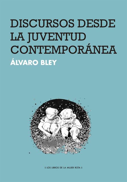 Discursos desde la juventud contemporánea, Álvaro Bley