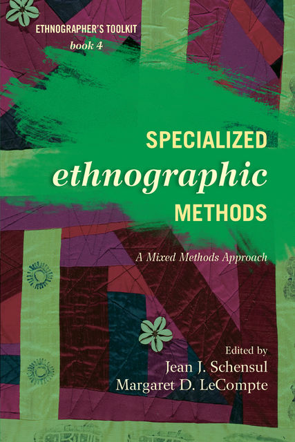 Specialized Ethnographic Methods, Jean J. Schensul