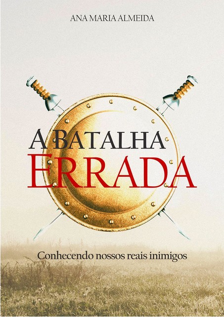 A Batalha Errada, Ana Maria Almeida