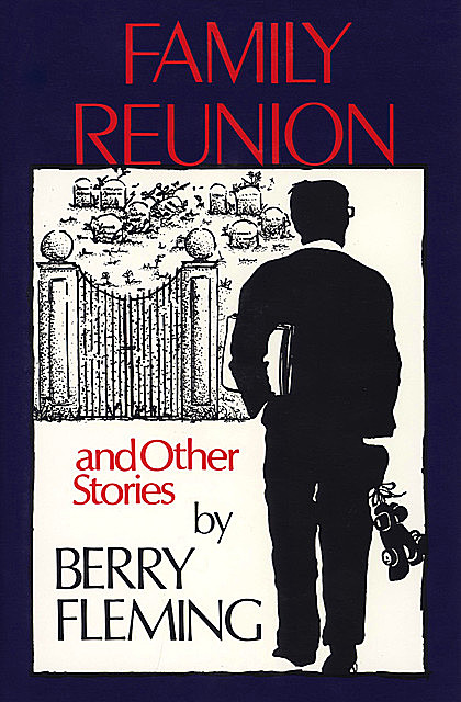 Family Reunion, Berry Fleming