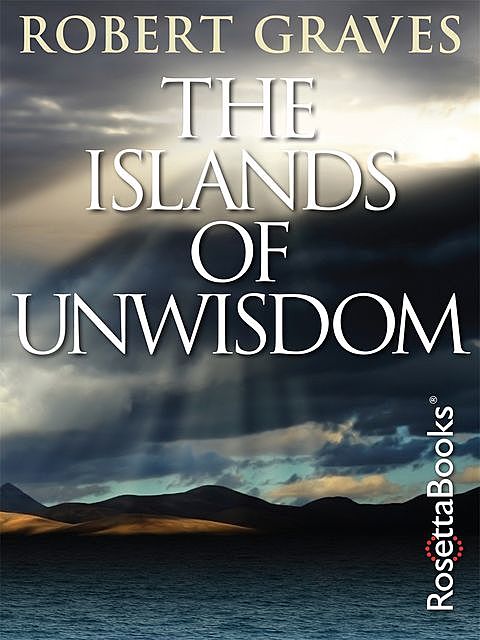 The Islands of Unwisdom, Robert Graves