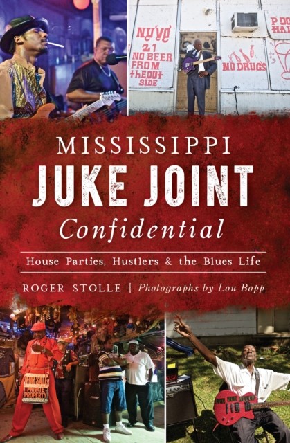 Mississippi Juke Joint Confidential, Roger Stolle