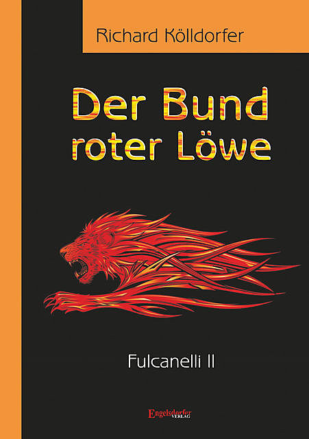 Der Bund roter Löwe (2). Fulcanelli II, Richard Kölldorfer