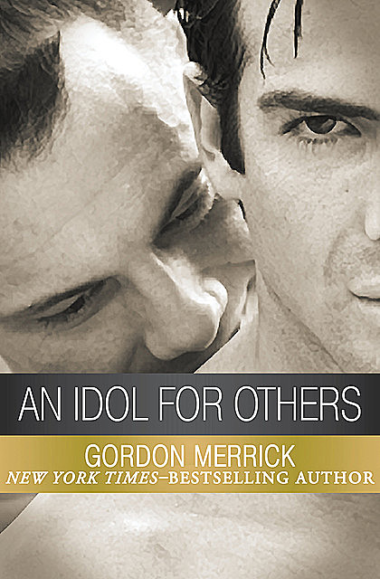 An Idol for Others, Gordon Merrick
