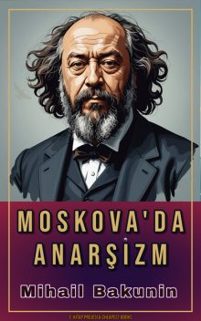 Moskova'da Anarşizm, Mihail Bakunin