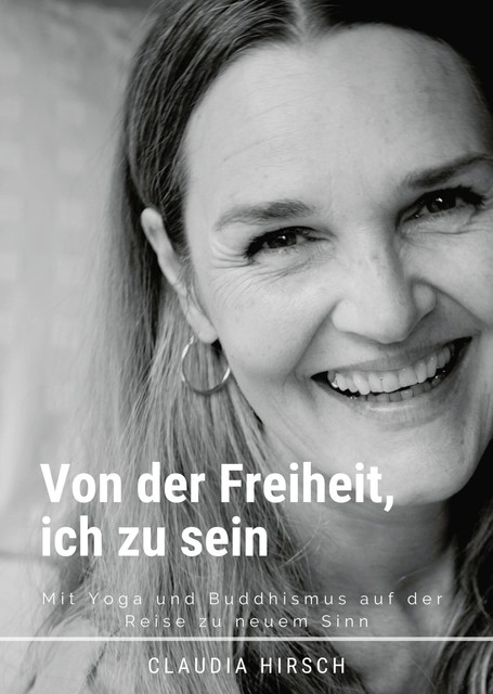 Von der Freiheit, ich zu sein, Claudia Hirsch
