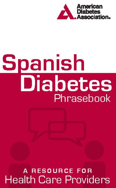 Spanish Diabetes Phrasebook, American Diabetes Association