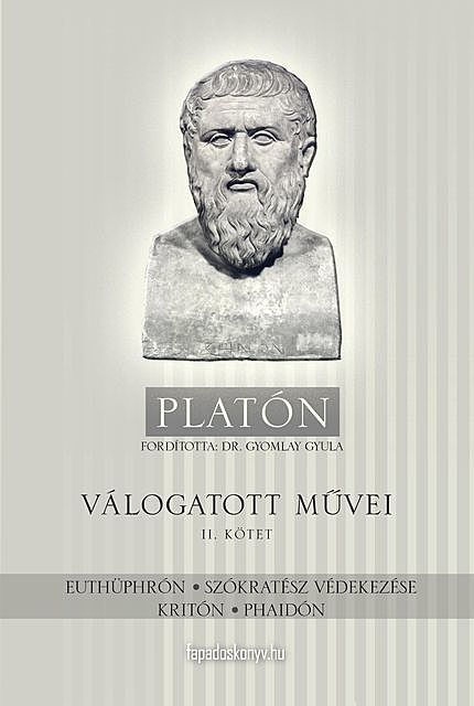 Platón válogatott művei II. kötet, Platón
